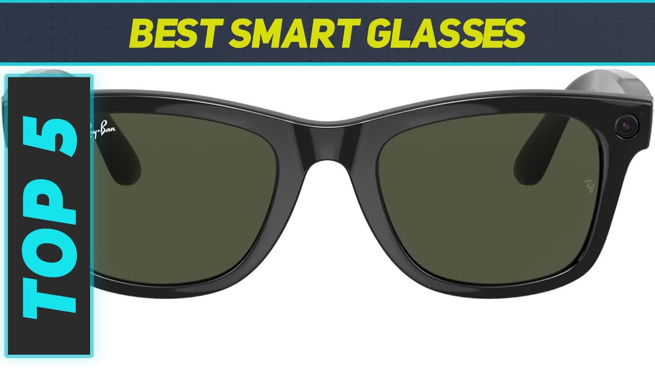 Top 5 Best Smart Glasses in 2024 - YouTube