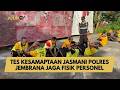 TES KESAMAPTAAN JASMANI POLRES JEMBRANA JAGA FISIK PERSONEL