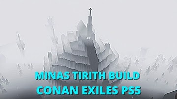 CONAN EXILES MINAS TIRITH BASE FLYOVER