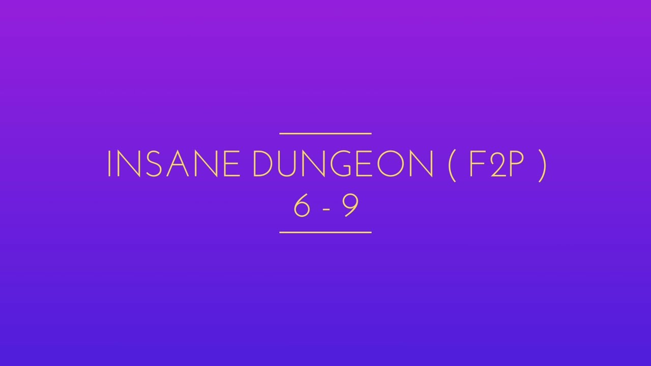Insane Dungeon 6-9 ftp ( WITHOUT MINO/ANUBIS ) Castle Clash