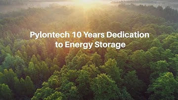 Pylontech 10 Years Dedication to Energy Storage