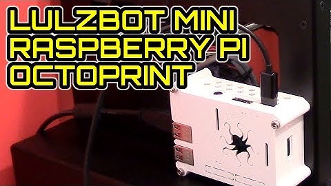 How to Setup Octoprint on Raspberry Pi / Lulzbot Mini
