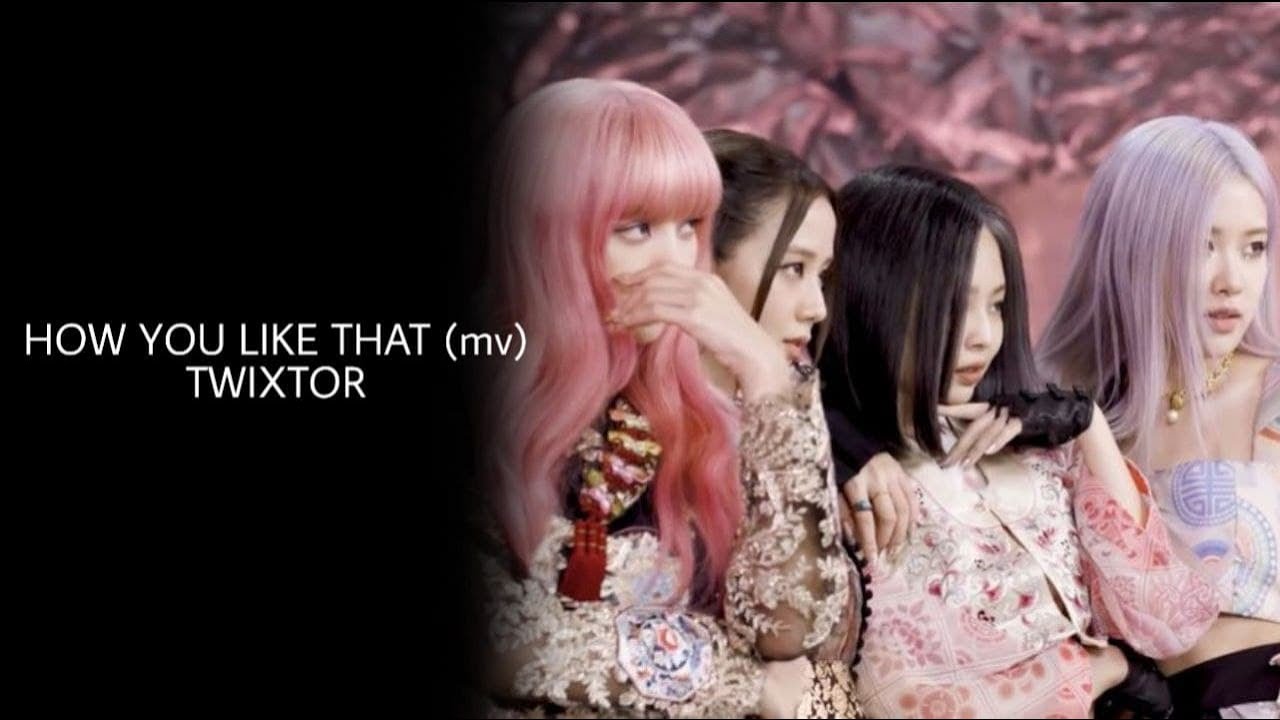 BLACKPINK - 'How You Like That' MV TWIXTOR moment (4k)