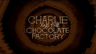 Charlie and the chocolate factory intro in minecraft