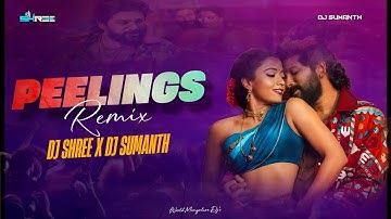 PEELINGS PUSHPA 2 REMIX DJ SHREE X DJ SUMANTH |FULL REMIX|  @sumanthvisuals  WORLD MANGALURU DJ"S
