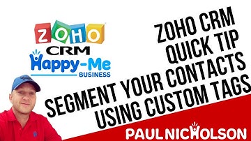 Quick Tip: Zoho CRM Segment Contacts With Tags And Custom Fields
