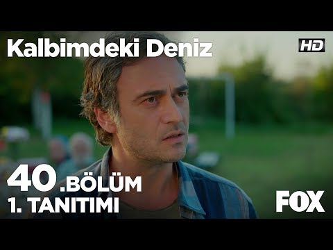 Kalbimdeki Deniz 40. Bölüm 1. Tanıtımı