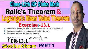 Class 12th KC Singha Math Chapter-13.1 | Rolle`s Theorem And Lagrange Mean Value Theorem Solution