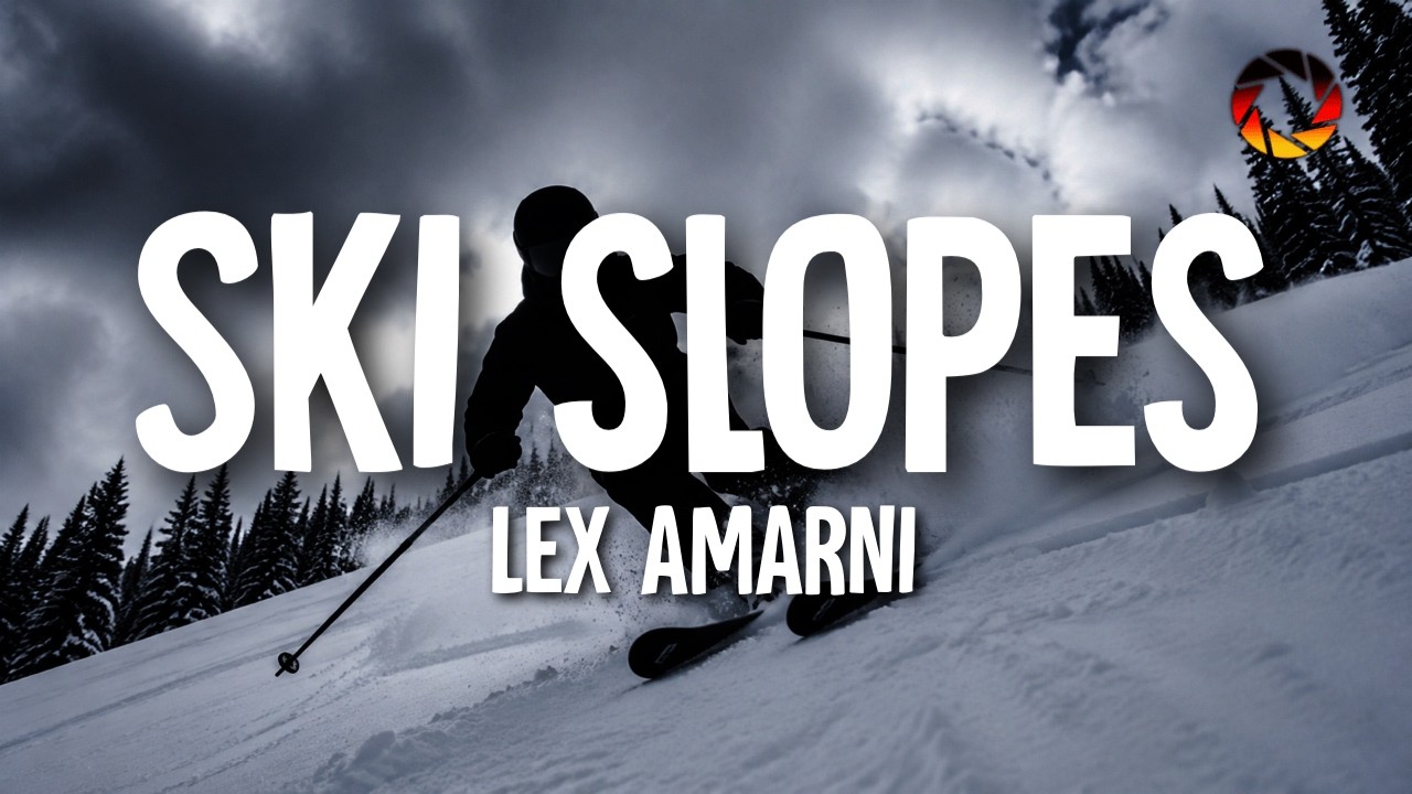 Lex Amarni - ski slopes (Lyrics)