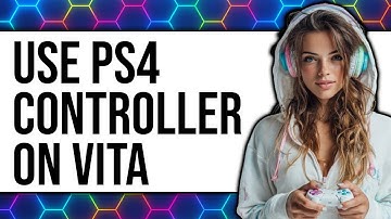 How To Use PS4 Controller On Vita 2025 - Full Guide