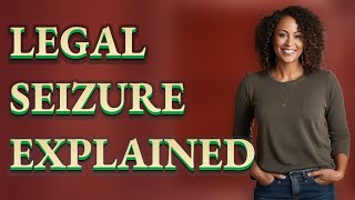What Exactly Counts as a Legal Seizure Under the Fourth Amendment?