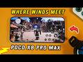 Poco X8 Pro Max 12/512GB Siksa Gaming Test WWM Where Winds Meet on Mediatek Dimensity 9500S