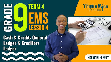Gr9 EMS | Term 4 Lesson 4 | Cash & Credit: General Ledger & Creditors Ledger