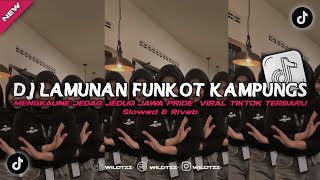 Dj Lamunan Funkot Kampungs Slowed & Riveb  Yang kalian cari Sound Jedag Jedug Viral Tiktok Terbaru