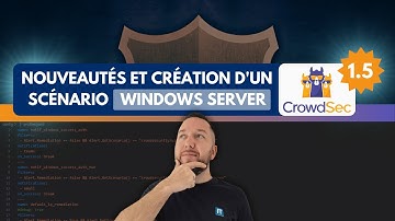 CrowdSec 1.5 : nouveautés et création d
