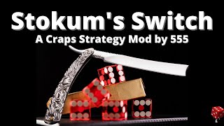 Winning Subscriber Suggested Craps Bettings Strategy: Stokum's Switch - (a 555 Modified Strategy)