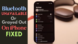 Bluetooth Unavailable on iPhone? Fixed in 4 Easy Ways! (Bluetooth Greyed Out)