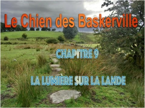 Livre audio - Le Chien des Baskerville, Chapitre 9 - La Lumière sur la Lande