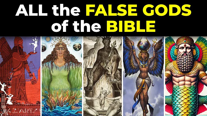 All the FALSE GODS Mentioned in the Bible (EXPLAINED)