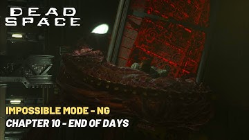 Dead Space Remake | Chapter 10 - Impossible Difficulty (NG) Full Walkthrough