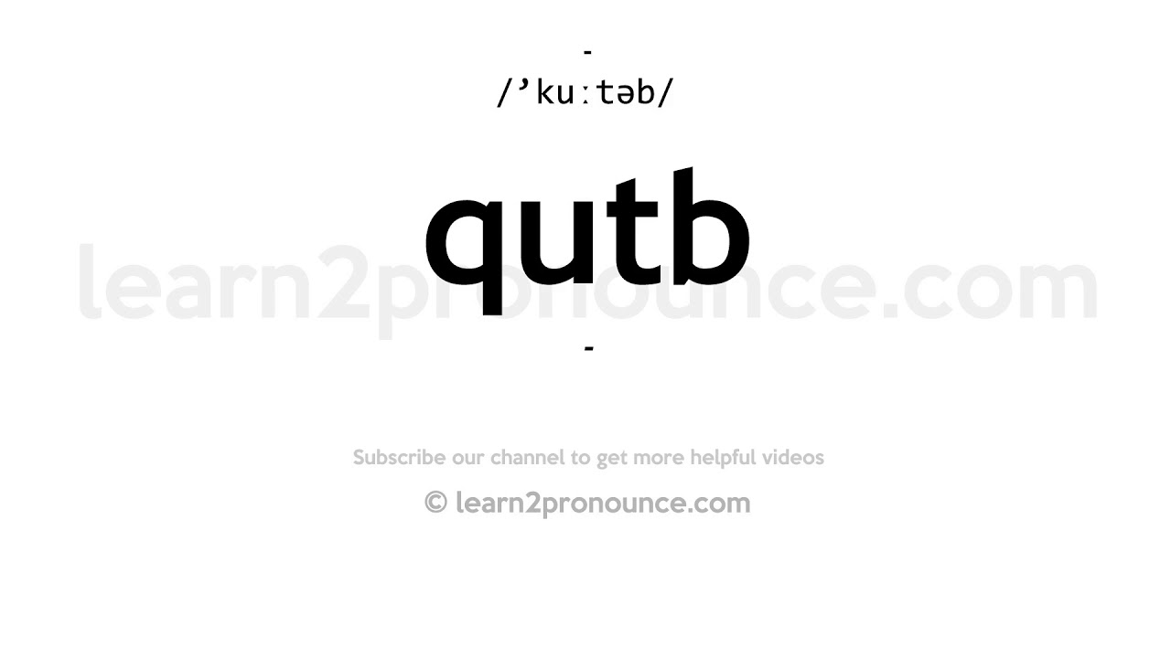 How To Pronounce Qutb | English Pronunciation