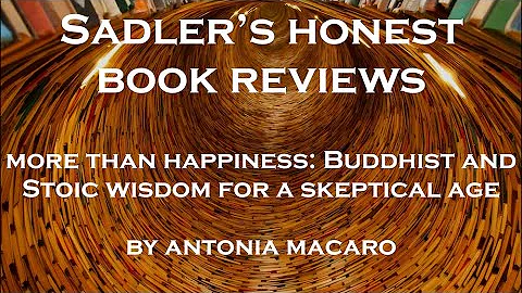 Antonia Macaro, More than Happiness: Buddhist and ...