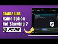 FC 26 Club Name Option Missing? How To Change Your Club Name