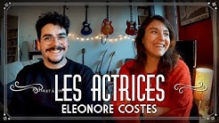 LES ACTRICES #5 - ELEONORE COSTES