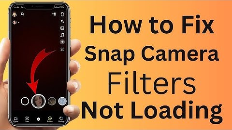 How to Fix Snap Camera Filters Not Loading | 2023