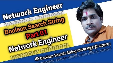 Part 01 | Network Engineer Boolean Search String | How to make Network Engineer Search String |