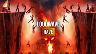 Loudwave - Rave (6 Season Release)