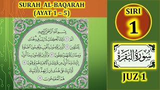 MENGAJI AL-QURAN JUZ 1 : SURAH AL-BAQARAH AYAT 1-5 (SIRI 1)