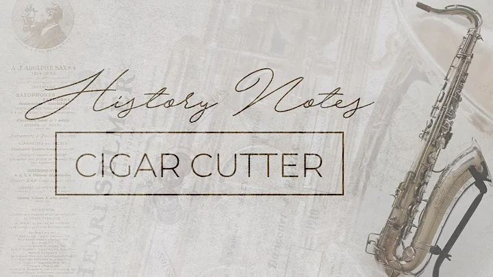 History Notes #04 : Cigar Cutter