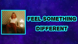 Bea Miller - FEEL SOMETHING DIFFERENT (Lyrics)