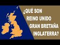 Qué son el Reino Unido, Gran Bretaña e Inglaterra