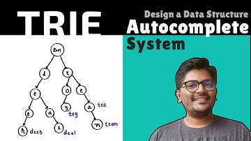 TRIE - Implement an Auto Complete System - Design a Data Structure | The Code Mate