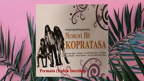 Permata [Untuk Isteriku] - Kopratasa (Official Audio)