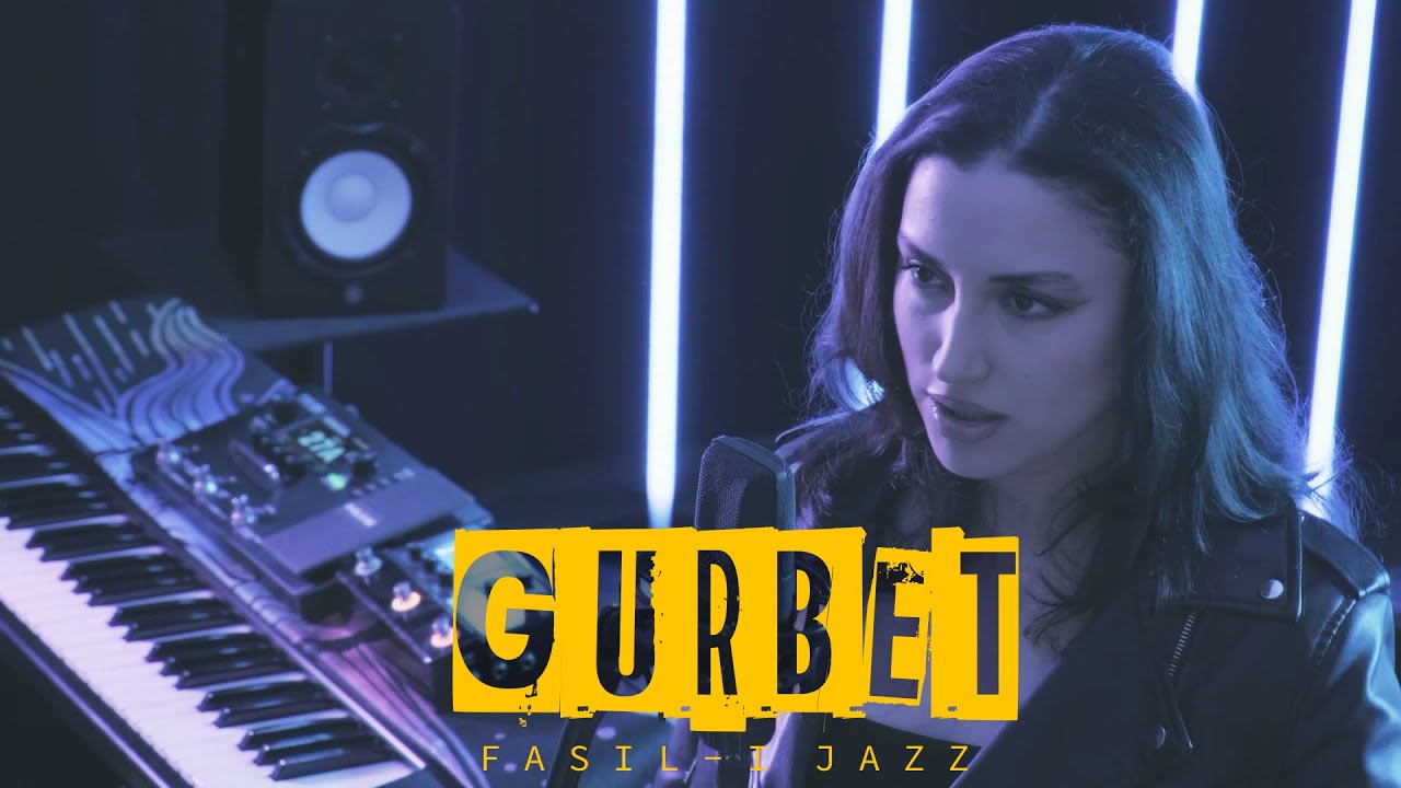 Fasıl-ı Jazz - GURBET