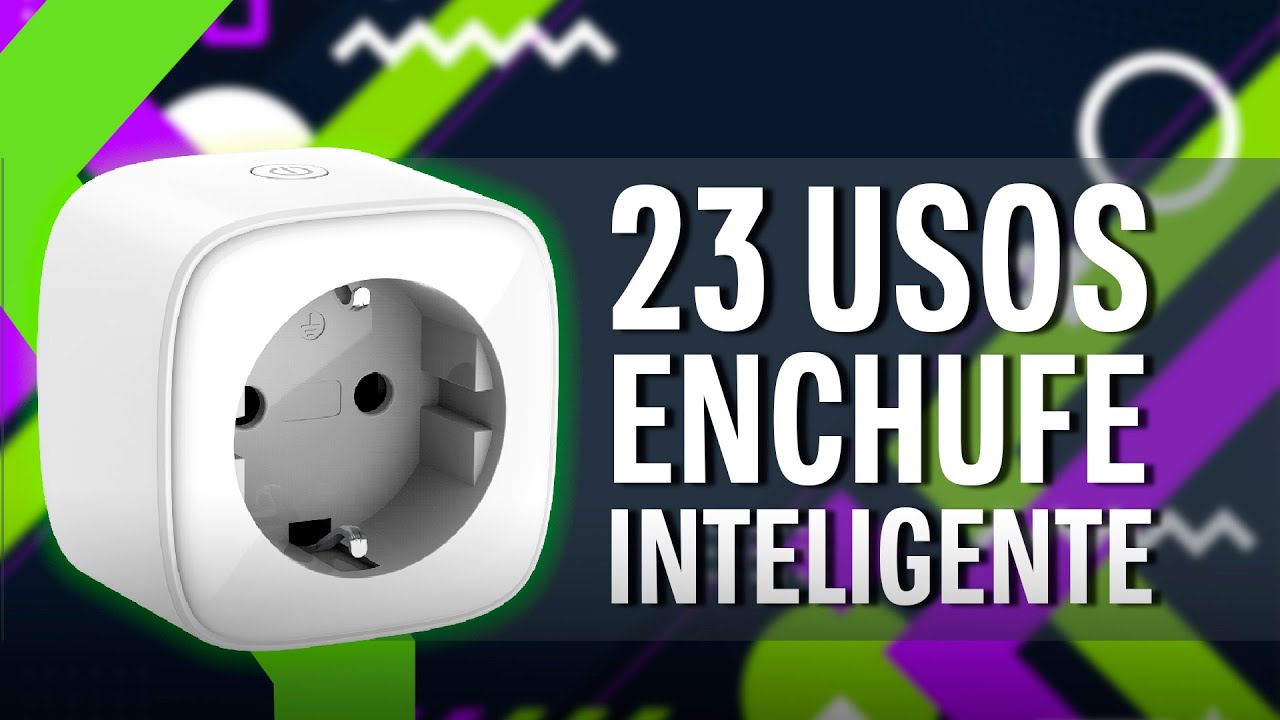 23 USOS e IDEAS para tu ENCHUFE INTELIGENTE - YouTube