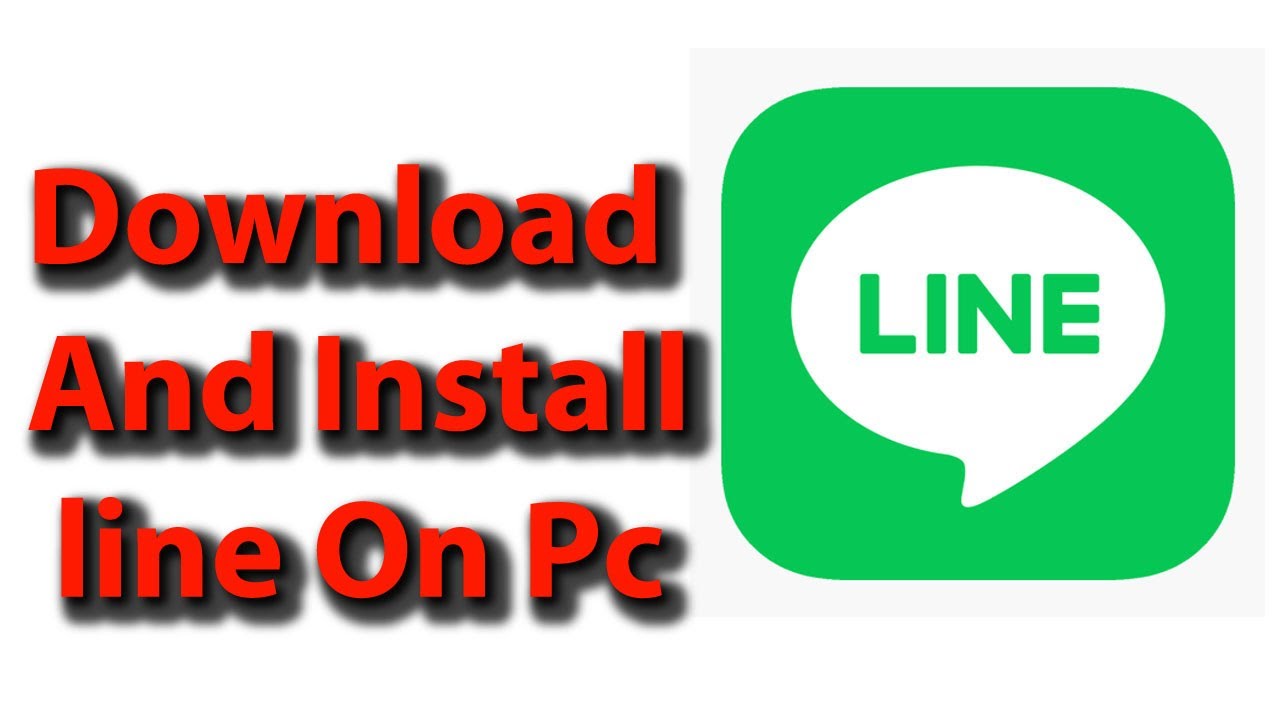 pc line  Update New  How to download and install line on pc