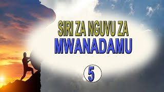 Siri Ya Nguvu Za Mwanadamu  -Sehemu Ya Tano