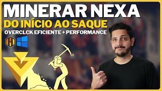 Como Minerar NEXA do Inicio ao Saque - Overclock Eficiencia e Performance