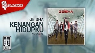 Geisha - Kenangan Hidupku (Original Karaoke Video) | No Vocal