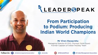 Streaming LIVE AIMA’s 63rd #LeaderSpeak with Mr. Viren Rasquinha, M D &amp; CEO at Olympic Gold Quest