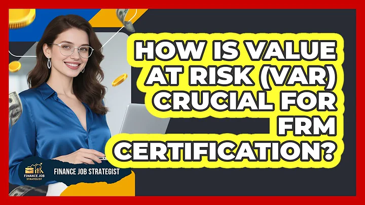 How Is Value At Risk (VaR) Crucial For FRM Certification? - Finance Job Strategist