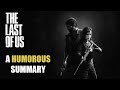 A Humorous Summary of The Last of Us