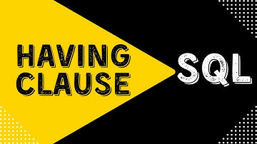 HAVING Clause in SQL, Difference between HAVING & WHERE clause