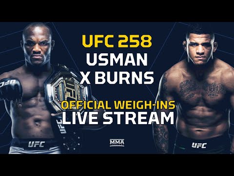 UFC 258: Usman vs. Burns Official Weigh-Ins LIVE stream- MMA Fighting