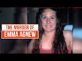 The devastating murder of emma agnew  forensics  true crime stories  true crime central
