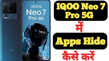 How to hide apps in IQOO Neo 7 Pro 5G || IQOO Neo 7 Pro 5G me app kaise hide kare ||